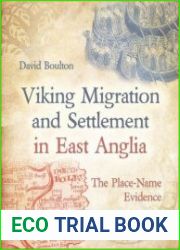 Viking Migration and Settlement in East Anglia The Place-Name Evidence
