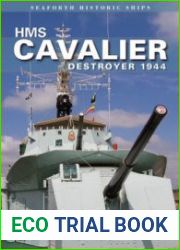 HMS Cavalier Destroyer 1944 (Seaforth Historic Ships)