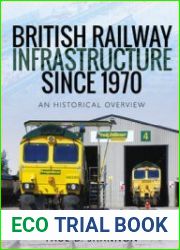 British Railway Infrastructure Since 1970