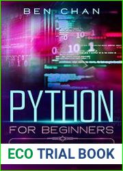 Python for Beginners Start Right Now to Learn Computer Programming with the Best Crash Course. Improve your Skills with Machine Learning, Data Analysis and Data Science