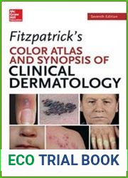 Fitzpatrick|s Color Atlas and Synopsis of Clinical Dermatology, 7th Edition