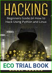 Hacking Beginners Guide on How to Hack Using Python and Linux