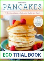 Pancakes 72 Sweet and Savory Recipes for the Perfect Stack