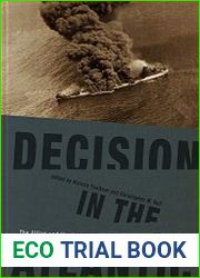 Decision in the Atlantic The Allies and the Longest Campaign of the Second World War (New Perspectives on the Second World War)
