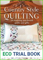 Country Style Quilting 14 Stunning Patchwork Quilts and Gifts