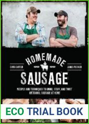 Homemade SausageRecipes and Techniques to Grind, Stuff, and Twist Artisanal Sausage at Home