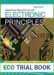 Experiments Manual for use with Electronic Principles (Engineering Technologies & the Trades) Eighth Edition