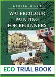 Adrian Hill|s Watercolour Painting for Beginners