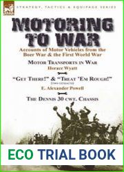 Motoring to War Accounts of Motor Vehicles from the Boer War & the First World War