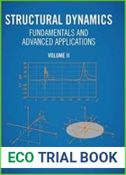 Structural Dynamics Fundamentals and Advanced Applications, Volume II