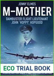 M-Mother Dambuster Flight Lieutenant John |Hoppy| Hopgood