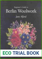 Beginner|s Guide to Berlin Woolwork