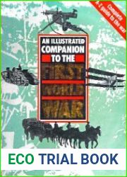 An Illustrated Companion to the First World War