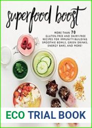 Superfood Boost Immunity-Building Smoothie Bowls, Green Drinks, Energy Bars, and More!