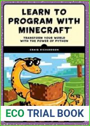Learn to Program with Minecraft Transform Your World with the Power of Python