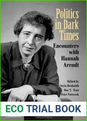Politics in Dark Times. Encounters with Hannah Arendt