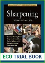 Taunton|s Complete Illustrated Guide to Sharpening