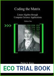 Coding the Matrix Linear Algebra through Applications to Computer Science