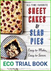 All-Time Favorite Sheet Cakes & Slab Pies Easy to Make, Easy to Serve