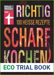 Richtig scharf kochen 100 heise Rezepte