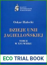 Dzieje Unii Jagiellonskiej, Tom II W XVI wieku