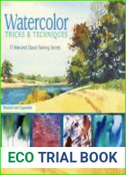 Watercolor Tricks & Techniques 75 New and Classic Painting Secrets