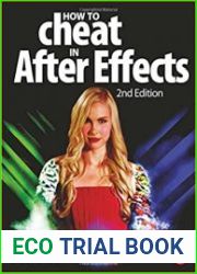 How To Cheat in After Effects, 2nd Edition