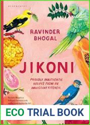 Jikoni Proudly Inauthentic Recipes from an Immigrant Kitchen