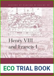 Henry VIII and Francis I. The Final Conflict, 1540-47
