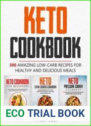 Keto Cookbook 300 Amazing Low-Carb Recipes for Healthy and Delicious Meals