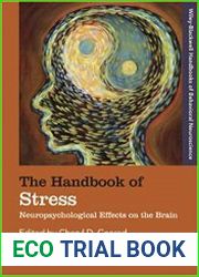 The Handbook of Stress Neuropsychological Effects on the Brain