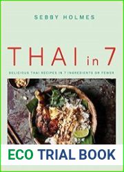 Thai in 7 Delicious Thai Recipes in 7 Ingredients or Fewer