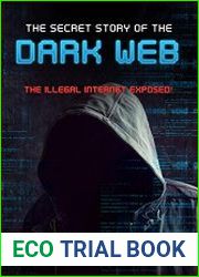 The Secret Story of the Dark Web The Illegal Internet Exposed!