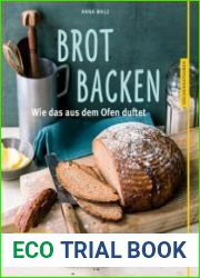 Brot backen Wie das aus dem Ofen duftet