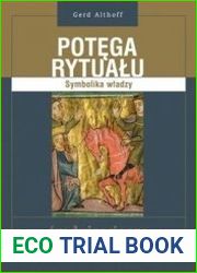 Potega rytualu. Symbolika wladzy w sredniowieczu