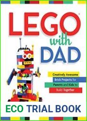 Lego with Dad Creatively Awesome Brick Projects for Parents and Kids to Build Together