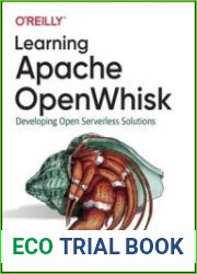 Learning Apache OpenWhisk Developing Open Serverless Solutions