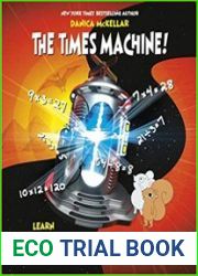 The Times Machine! Learn Multiplication and Division. . . Like, Yesterday!