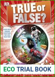 True or False? The Book of Big Questions and Unbelievable Answers