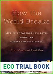 How the World Breaks Life in Catastrophe|s Path, from the Caribbean to Siberia