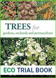 Trees for Gardens, Orchards and Permaculture