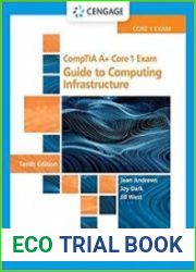 CompTIA A+ Core 1 Exam Guide to Computing Infrastructure, 10th Edition