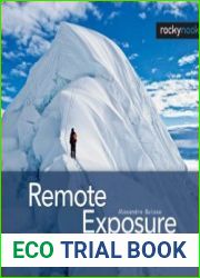 Remote Exposure A Guide to Hiking and Climbing Photography