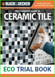 Black & Decker. The Complete Guide to Ceramic Tile