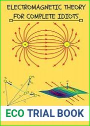 Electromagnetic Theory for Complete Idiots