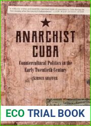 Anarchist Cuba Countercultural Politics in the Early Twentieth Century