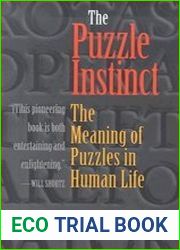 The Puzzle Instinct The Meaning of Puzzles in Human Life
