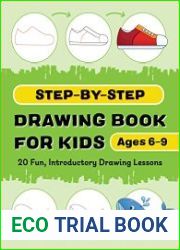 Step-by-Step Drawing Book for Kids 20 Fun, Introductory Drawing Lessons