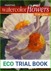 Painting Watercolor Flowers That Glow