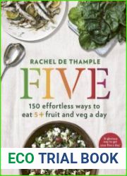 Five 150 Effortless Ways to Eat 5+ Fruit and Veg a Day